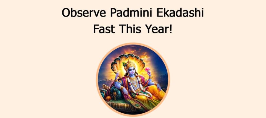 Observe Padmini Ekadashi Fast This Year!