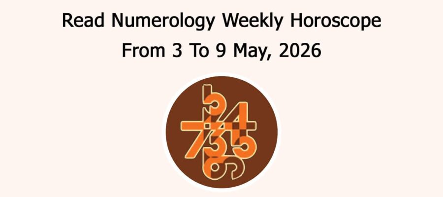 Read Numerology Weekly Horoscope: 3 May To 9 May, 2026