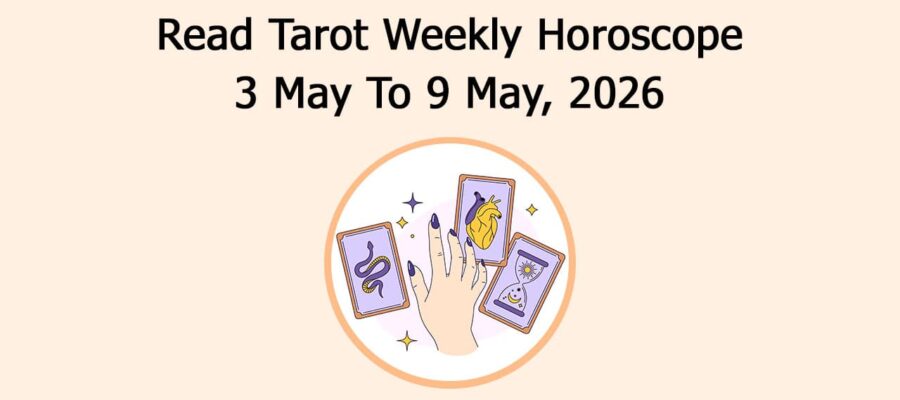 Read Tarot Weekly Horoscope: 3 May To 9 May, 2026