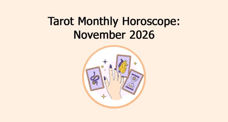 Tarot Monthly Horoscope 2026: November