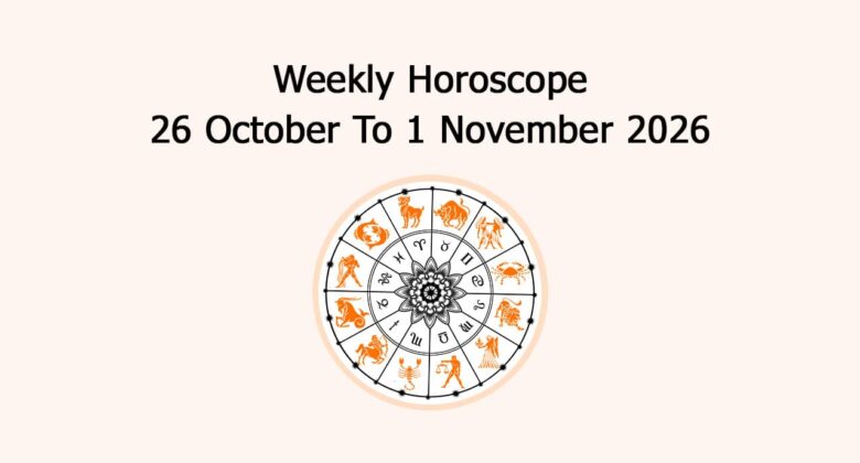 Read Weekly Horoscope From 26 October To 1 November 2026