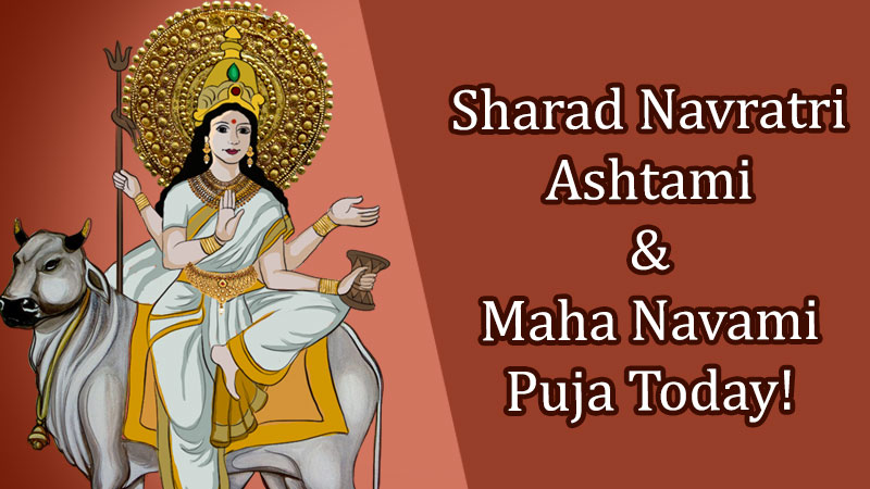 Sharad Navratri Ashtami & Maha Navami Puja Today!