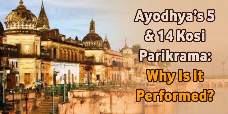 Ayodhya’s 5 & 14 Kosi Parikrama