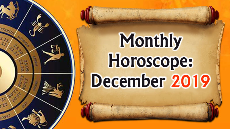 December 2019 Monthly Horoscope