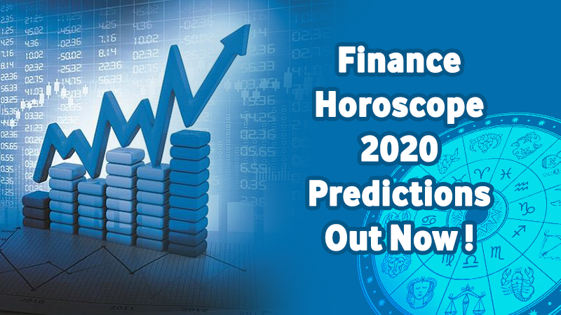 Finance Horoscope 2020 Predictions Out Now!