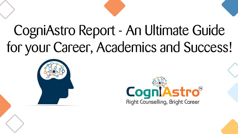 CogniAstro Report – Your Ultimate Guide for Career, Academics and Success!