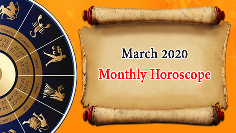 Monthly Horoscope for March 2020