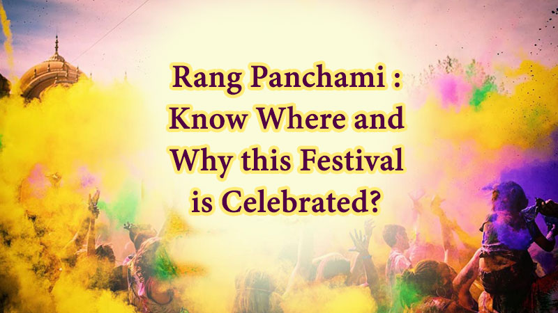 Rang Panchami, All you Need to Know About this Festival