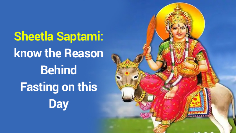 Can the Fast of Sheetla Saptami Do Wonders? Read More to Find Out
