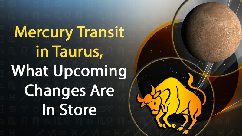Prince Mercury Transits In Taurus: Lucky or Unlucky For Who?