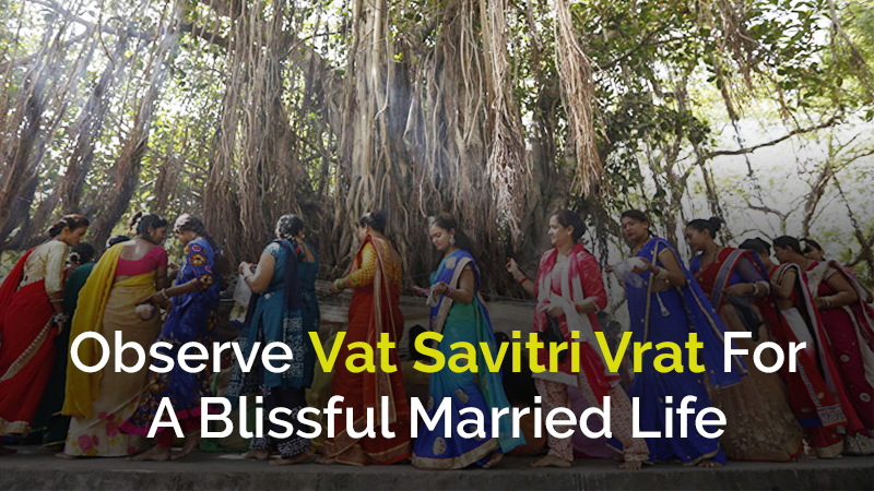Vat Savitri Vrat 2020: Know Why This Festival Is Important For Women