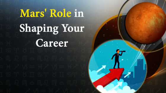 Planet Mars & Its Role In Shaping Your Career!