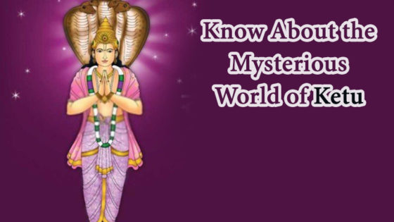 Know the astrological wonders of Ketu & Remedies to Appease It!