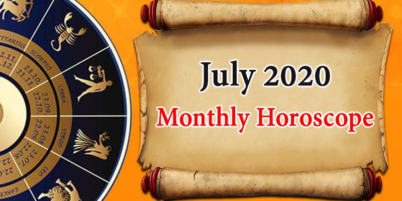 July Monthly Horoscope Predictions Out