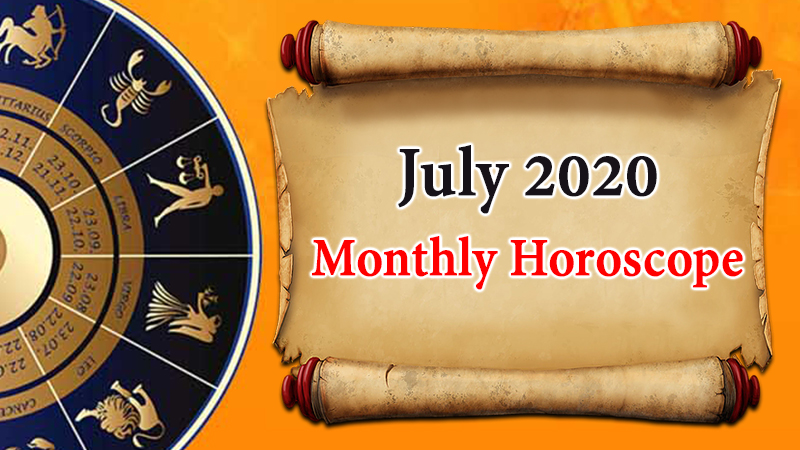 July 2020 Monthly Horoscope: Predictions Out!