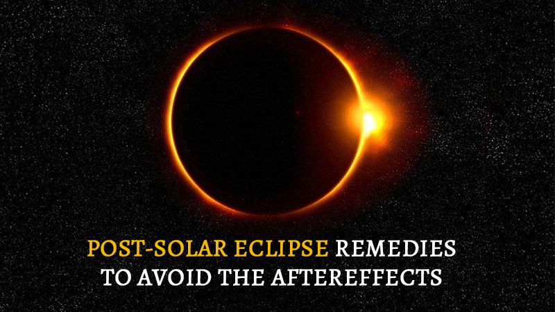 Post Solar Eclipse Remedies To Evade Harmful Aftereffects