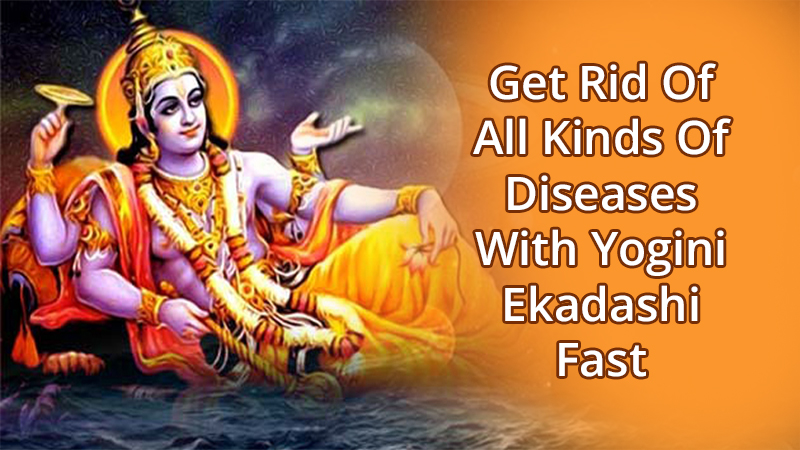 yogini-ekadashi-fast-destroyer-of-your-sins