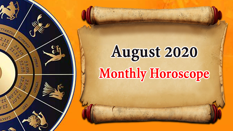 August 2020 Monthly Horoscope