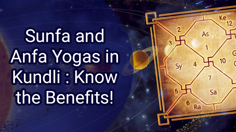 Sunfa and Anfa Yogas in Kundli Lead the Way to Success and Prosperity!