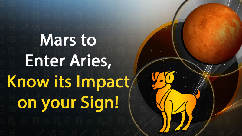 Transit of Mars in Aries, Know its Impact on all 12 Zodiac Signs!