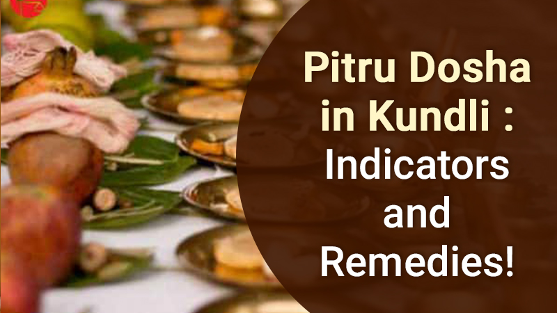 Know Everything About Pitru Dosha and Its Remedies!