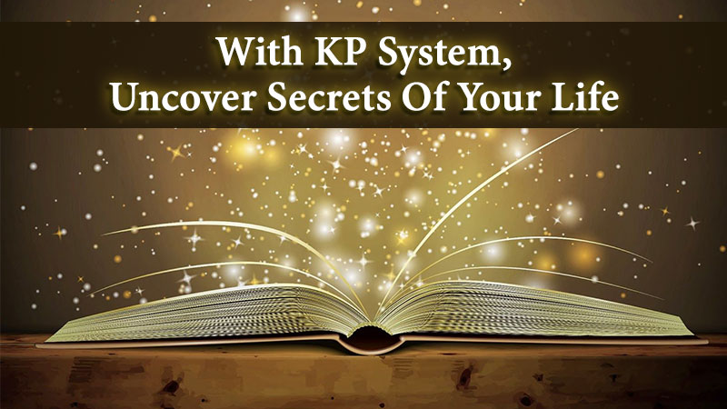 With KP System, Uncover Secrets Of Your Life