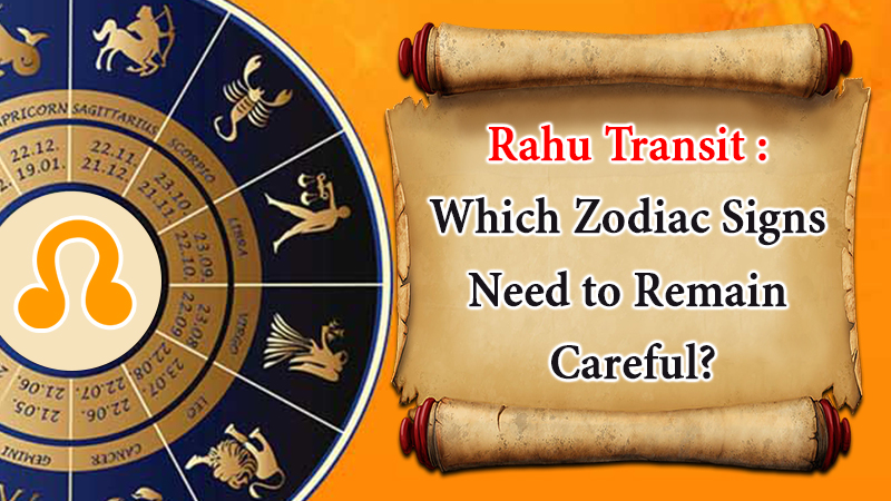 Transit Of Rahu In Taurus Know Its Impact On Your Zodiac Sign 