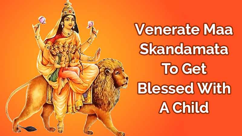 Hail Maa Skandamata On The Fifth Day Of Navratri For A Blissful Life!