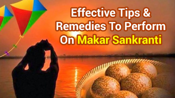 Makar Sankranti Special: Remedies to Attain Happiness, Peace & Financial Prosperity!
