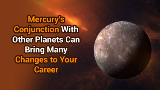 Wednesday Special: the Conjunction of Mercury With Other Planets  AND iMPENDING eFFECTS!