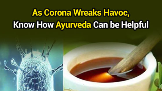 Know These Ayurvedic Tips To Boost Immunity in Times of Corona!