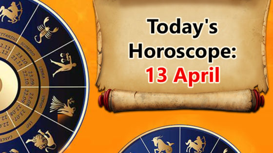 Today’s Horoscope 13 April- These Five Signs Should Remain Cautious!
