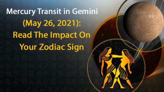 Mercury transit in Gemini: Know Its Outcome On Various Zodiac Signs!