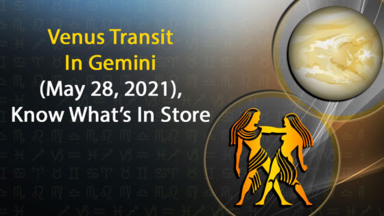 Venus Transit in Gemini, Know Its Impact On All 12 Zodiac Signs!