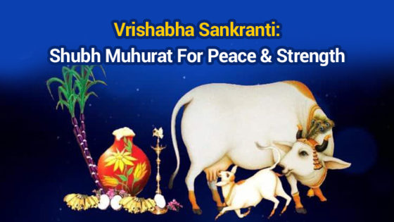 Vrishabha Sankranti: Significance & Rituals Associated With This Day