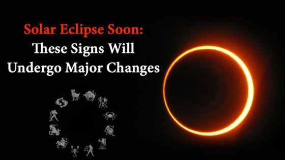 First Solar Eclipse Of 2021 Soon: Major Transformation For These Four Signs