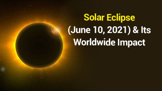 Solar Eclipse (June 10, 2021): Global Impact & Zodiac-Wise Mantras