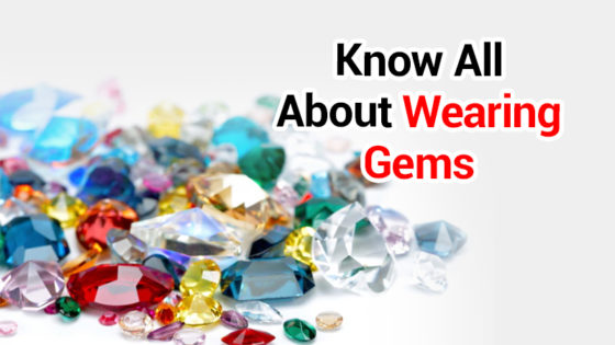 Astrological Methods & Benefits Of Wearing Gemstones