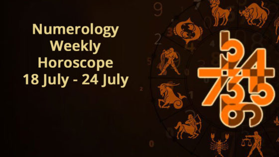 Numerology Weekly Horoscope 18 July – 24 July 2021