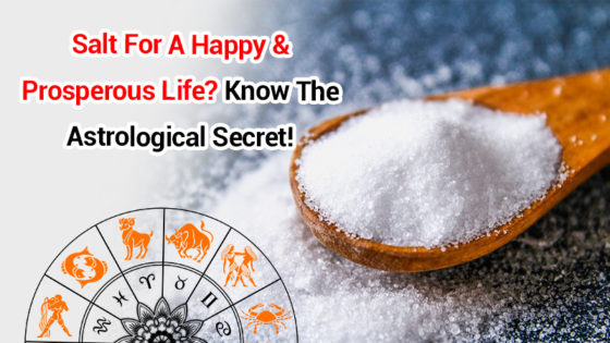 Salt Can Add Happiness To Your Life, How?