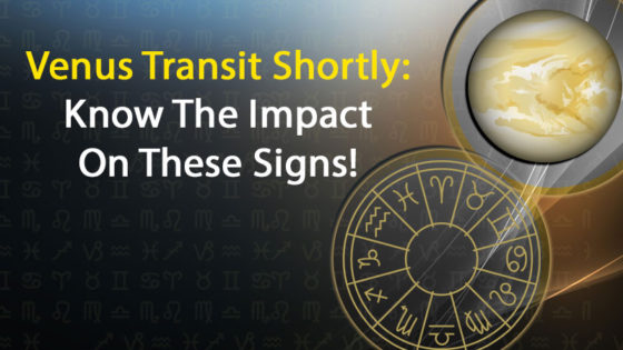 Venus Transit On July 17, 2021: How Taurus & Libra Are Impacted?