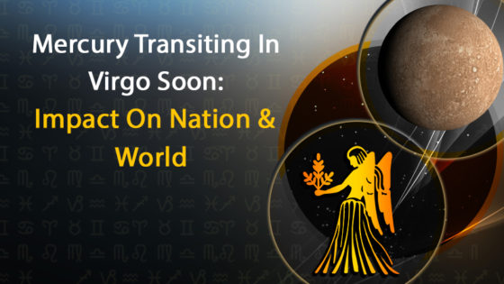 Mercury Transit in Virgo Soon : Nationwide & Global Impacts!