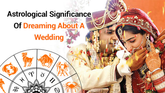 Astrological Interpretation Of Wedding Dreams