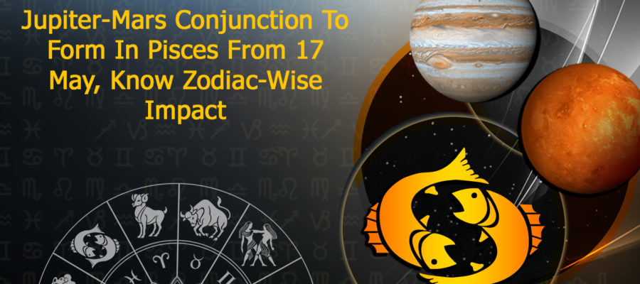 Jupiter-Mars Conjunction In Pisces From 17 May: Impact On 12 Signs
