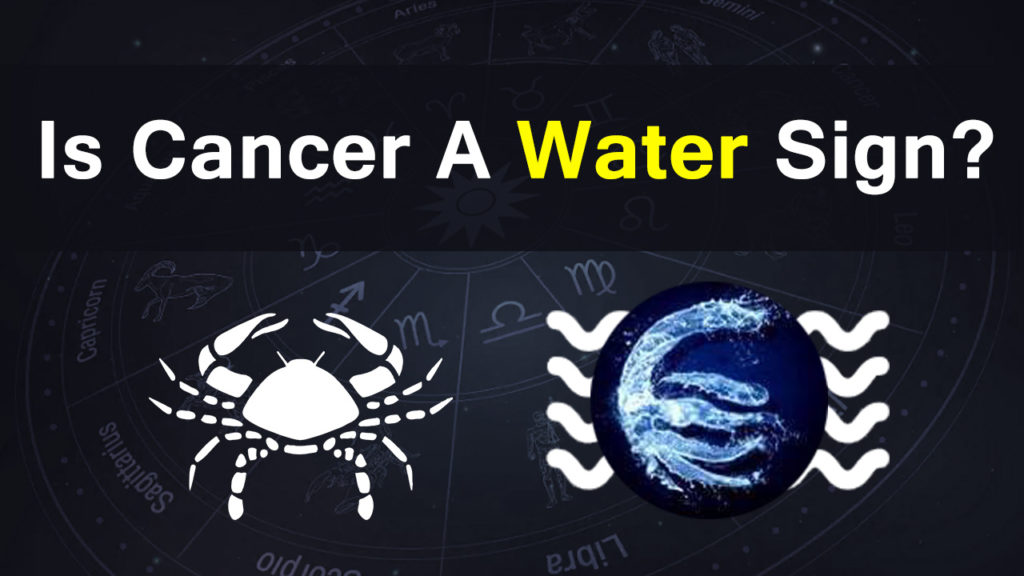 Is Cancer A Water Sign Find Out