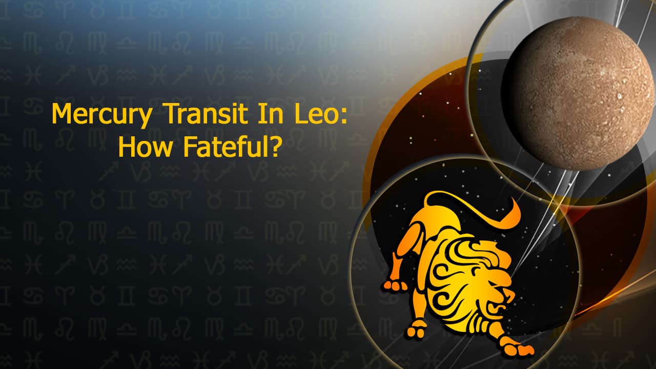 Mercury Transit In Leo Know Which Signs Will Be Affected And Its Remedies!