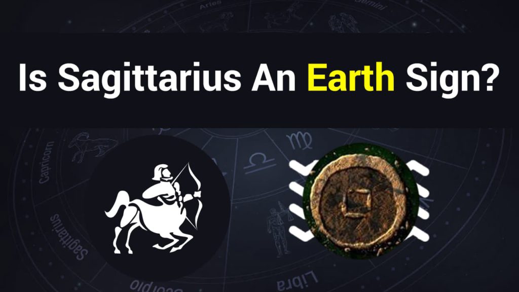 Is Sagittarius An Earth Sign Sagittarius Personality Element