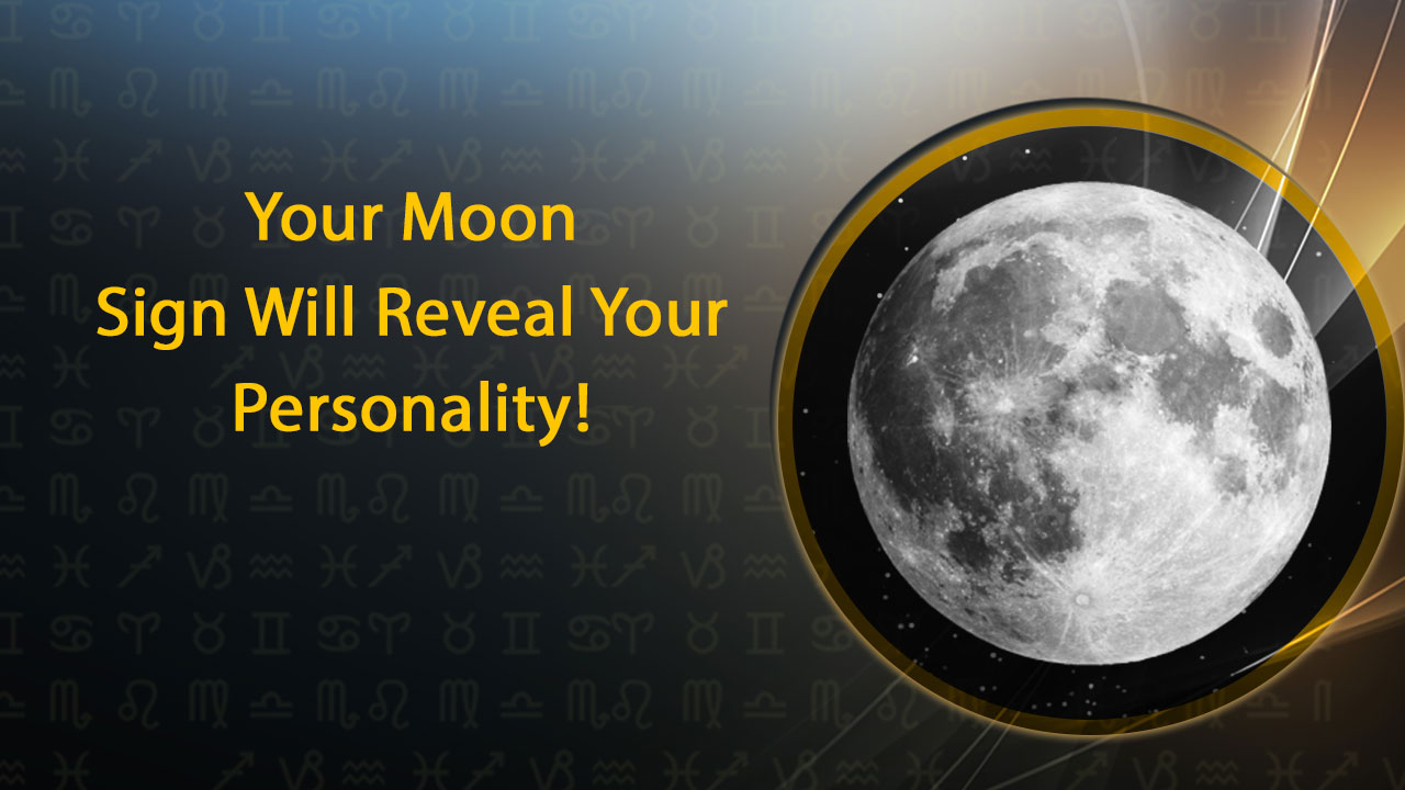 What Are Moon Signs & What Is Your Moon Sign Personality? Find Out!