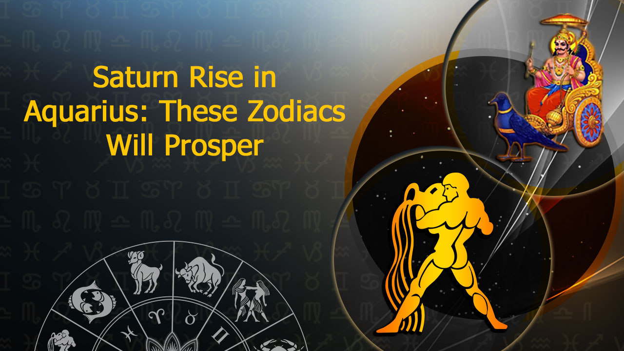 Saturn Rise In Aquarius: Know What Your Zodiac Sign Will Experience!