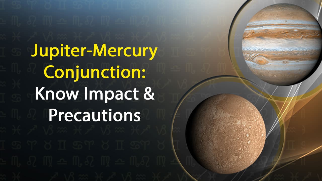 MercuryJupiter Conjunct In Revati Nakshatra Good News For 6 Zodiacs!